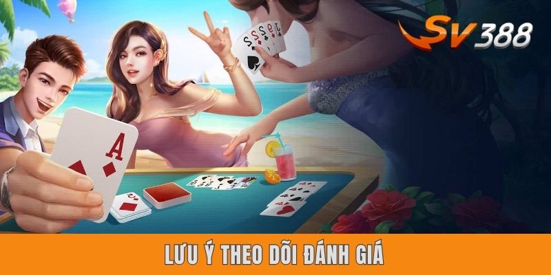Lưu ý theo dõi đánh giá